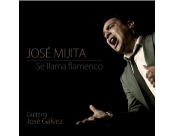 José Mijita - Se llama flamenco (CD)
