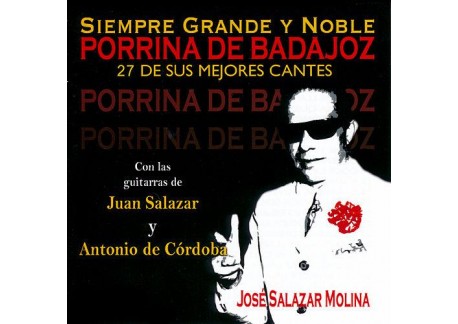 Porrina de Badajoz. Siempre grande y noble.