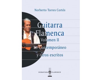 Lo Contemporáneo y otros escritos. Guitarra Flamenca vol 2