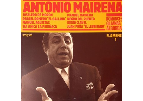 Antonio Mairena -Romances, gilianas y alboreas (vinilo)