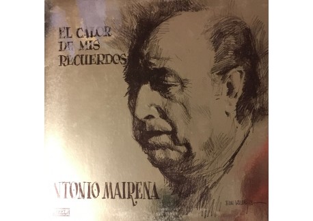 Antonio Mairena - El Calor de mis Recuerdos (vinyl)