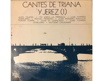Cantes de Triana y Jerez (1) - vinilo