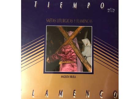Tiempo Flamenco -Saetas liturgicas y flamencas (vinilo)