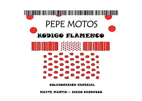 Pepe Motos - Kodigo Flamenco