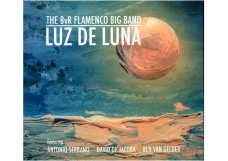 The BvR Flamenco Big Band  "Luz de luna" (CD)