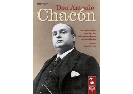 Don Antonio Chacón - Colección Carlos Martín Ballester (LIBRO+3CDs)