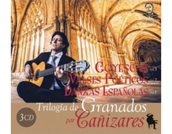 Juan Manuel Cañizares - Trilogía de Granados por Cañizares. Danzas Españolas Vol 1, Valses Poéticos Vol 2, Goyescas Vol 3 (3CDs)