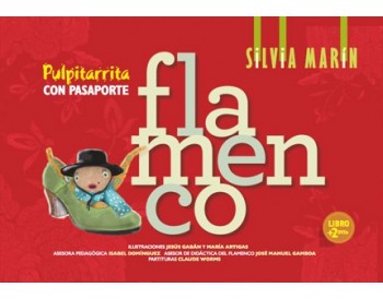 Pulpitarrita con pasaporte flamenco - Silvia Marín (Libro + 2DVDs)