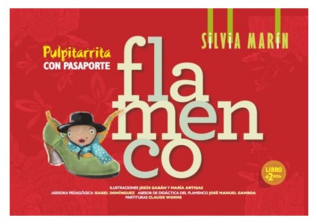Pulpitarrita con pasaporte flamenco - Silvia Marín (Libro + 2DVDs)