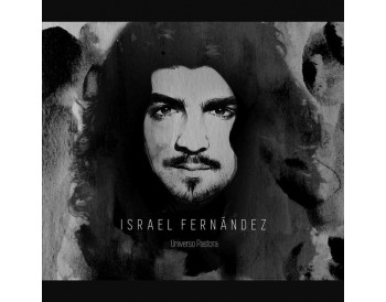 Israel Fernández - Universo Pastora (CD)