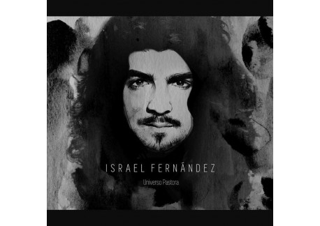 Israel Fernández - Universo Pastora (CD)