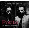 Potito y Vicente Amigo - Mi reencuentro (CD)