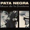 Pata Negra – Blues de la Frontera (Vinilo)