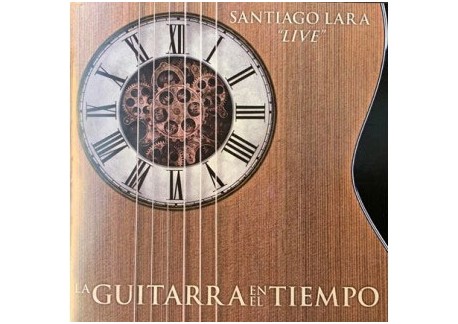 Santiago Lara - La guitarra en el tiempo "Live" (CD)