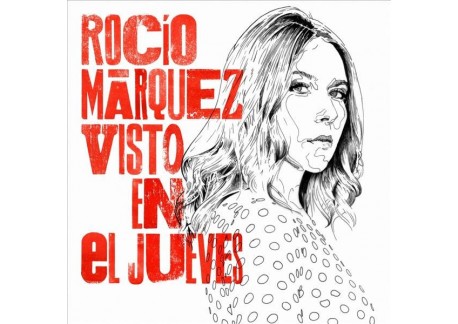 Rocio Marquez - Visto en El Jueves (CD)