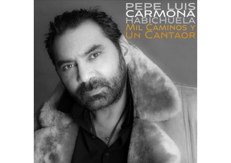 Mil Caminos Y Un Cantaor - Pepe Luis Carmona (CD)