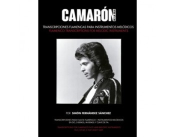Camarón de la Isla, transcripciones flamencas para instrumentos melódicos  (Libro)