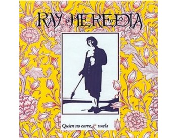 Ray Heredia - Quien no corre, vuela (Vinilo LP)