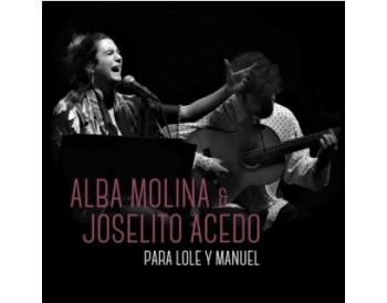 Alba Molina & Joselito Acedo - Para Lole y Manuel (CD)