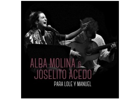 Alba Molina & Joselito Acedo - Para Lole y Manuel (CD)