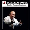 Marcelo Sousa - Por los caminos cantando (CD)