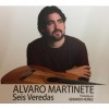 Alvaro Martinete - Seis veredas (CD)