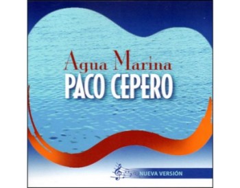 Paco Cepero - Agua Marina (CD)