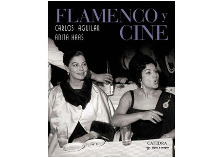 Flamenco y cine - Carlos Aguilar, Anita Haas (Libro)