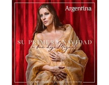 Argentina - Su primera Navidad. A mi hijo Miguel (CD)