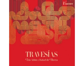 Trio Arbós y Rafael de Utrera - Travesías (CD)