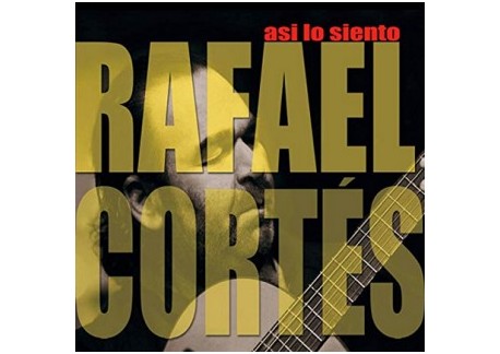 Rafael Cortés - Así lo siento (CD)