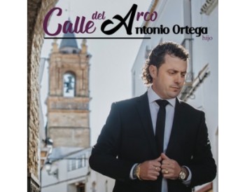 Antonio Ortega Hijo - Calle del Arco (CD)