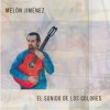 Melón Jiménez - El sonido de los colores (CD)