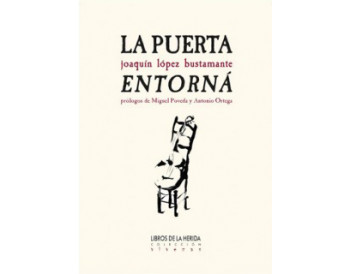 La puerta entorná - Joaquín López Bustamante (Libro)