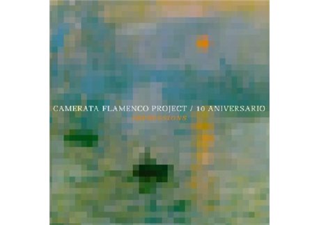 Camerata Flamenco Project   10º Aniversario Impressions (CD+DVD)