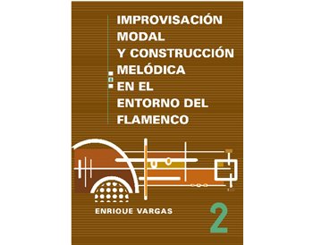 Libro 2: "Los modos propios del flamenco y sus aspectos melódicos y armónicos"