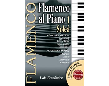 Método didáctico. Flamenco al piano 1. Soleá