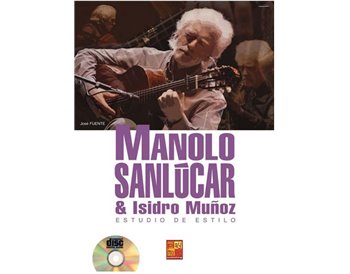 Manolo Sánlucar & Isidro Muñoz. Estudio de estilo. Libro + CD