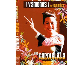 ¡Vámonos! por Bulerías con Carmelilla Montoya (dvd)