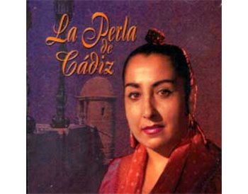 La Perla de Cádiz (19 cantes)