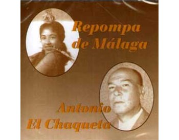 La Repompa de Málaga y Antonio el Chaqueta CD