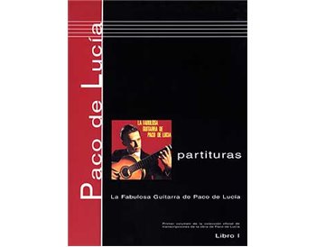 Partituras. Libro 1. La Fabulosa Guitarra de Paco de Lucía