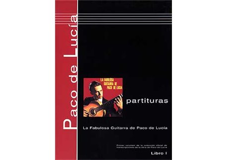 Partituras. Libro 1. La Fabulosa Guitarra de Paco de Lucía