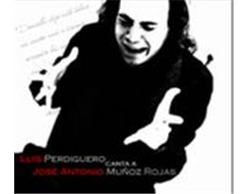 Canta a José Antonio Muñoz Rojas