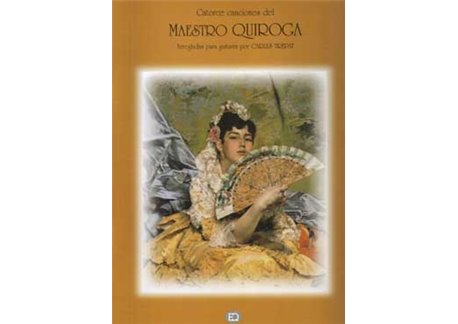 Catorce canciones del Maestro Quiroga. Incluye CD