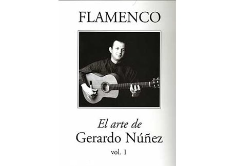 Flamenco. El arte de Gerardo Núñez. Vol. 1 (Partituras)