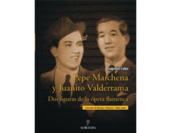 Pepe Marchena y Juanito Valderrama  -Las vidas paralelas de