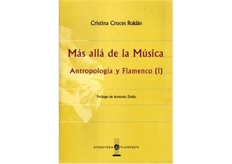 Más allá de la Música. Antropología y Flamenco (I)