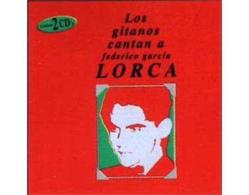 Los Gitanos cantan a Lorca. 2 CD.