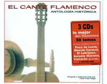 El Cante Flamenco. Antología Histórica. 3 CD